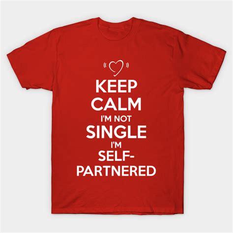I'm not single. I'm self-partnered.